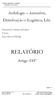 RELATÓRIO. Ardislogis Armazém, Distribuição e Logística, Lda. Artigo 155º. Tribunal do Comércio de Lisboa 1º Juízo Procº 429/11.