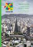 Nossa cidade crescendo do jeito certo. Com planejamento integrado, desenvolvimento sustentável e melhoria da qualidade de vida das pessoas.