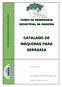 ESTE CATÁLAGO COMTÉM OS EQUIPAMENTOS BÁSICOS PARA ELABORAR UM PROJETO INDUSTRIAL DE DESDOBRO DE TORAS E DE RESSERRAGEM DE MADEIRA DESDOBRADA,