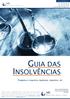 GUIA DAS INSOLVÊNCIAS. Perguntas e respostas, legislação, requisitos, etc. www.odireitodigital.com RIGOR E PROFISSIONALISMO,