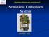 Eletrônica Embarcada para Internet Seminário Embedded System