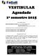 VESTIBULAR Agendado. 1º semestre 2015. Informações Gerais: