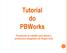 Tutorial do PBWorks. Ferramenta de trabalho para alunos e professores integrantes do Projeto UCA