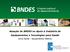 Atuação do BNDES no Apoio à Indústria de Equipamentos e Tecnologias para Saúde. Inova Saúde Equipamentos Médicos