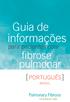 Guia de. 2013 Pulmonary Fibrosis Foundation. Todos os direitos reservados. XXX