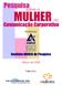 PESQUISA SOBRE A MULHER NA COMUNICAÇÃO CORPORATIVA