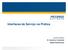 Interfaces de Serviço na Prática. Luciano Oliveira Sr. Instructor, Consultant Global Field Services