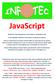 JavaScript. JavaScript é uma linguagem de script usada em navegadores web. É uma linguagem dinâmica, estruturada e orientada em objetos.