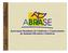 ABRASE. Associação Brasileira de Criadores e Comerciantes de Animais Silvestres e Exóticos