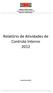 PODER JUDICIÁRIO Tribunal de Justiça do Estado de São Paulo Diretoria de Controle Interno. Relatório de Atividades de Controle Interno 2012