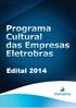 Programa Cultural das Empresas Eletrobras 2014. Edital
