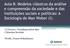 Aula 8: Modelos clássicos da análise e compreensão da sociedade e das instituições sociais e políticas: A Sociologia de Max Weber (I).