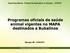 Programas oficiais de saúde animal vigentes no MAPA destinados a Bubalinos Macapá, AP- 15/04/2013