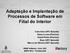 Adaptação e Implantação de Processos de Software em Filial do Interior