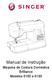 Manual de Instrução. Máquina de Costura Doméstica Brilliance Modelos 6160 e 6180