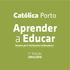 Católica Porto. Aprender a Educar. Sessões para Professores e Educadores. 5ª Edição