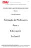 Formação de Professores. Para a. Educação. Infantil