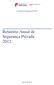 Conselho de Segurança Privada. Relatório Anual de Segurança Privada 2012