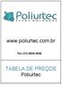 www.poliurtec.com.br Tel: (11) 4825-3059 TABELA DE PREÇOS Poliurtec