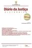 Presidente : Des. Osvaldo Soares da Cruz Vice-Presidente: Des.ª Judite de Miranda Monte Nunes Corregedor: Des. Cristovam Praxedes Ouvidor Geral: Des.