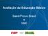 Avaliação da Educação Básica. Saeb/Prova Brasil e Ideb