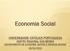 Economia Social UNIVERSIDADE CATÓLICA PORTUGUESA CENTRO REGIONAL DAS BEIRAS DEPARTAMENTO DE ECONOMIA, GESTÃO E CIÊNCIAS SOCIAIS 28/02/2011