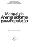 Anemia Falciforme. Manual da. para a População. MINISTÉRIO DA SAÚDE Secretaria de Atenção à Saúde Departamento de Atenção Especializada