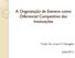 A Organização de Eventos como Diferencial Competitivo das Instituições. Profa. Me. Lirian M. Meneghel