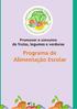 Apresentação O PROGRAMA NACIONAL DE ALIMENTAÇÃO ESCOLAR E A PROMOÇÃO DA SAÚDE