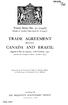 TRADE AGREEMENT CANADA AND B RAZIL. Treaty Series No. 52 (1946) BRAZIL HIS MAJESTY'S STATIONERY OFFICE. Cmd. 6966