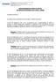 QUESTIONAMENTOS ACERCA DO EDITAL DO PREGÃO ELETRÔNICO AA Nº 10/2015 - BNDES. Em resposta aos questionamentos formulados, o BNDES esclarece: