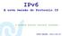 IPv6 A nova versão do Protocolo IP