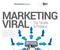 MARKETING VIRAL. Da Teoria à Prática. Conceitos, técnicas e dicas para garantir que seus conteúdos e ferramentas se espalhem de forma viral