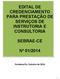 EDITAL DE CREDENCIAMENTO PARA PRESTAÇÃO DE SERVIÇOS DE INSTRUTORIA E CONSULTORIA