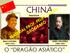 CHINA O DRAGÃO ASIÁTICO PREDADOR DENG XIAOPING 1904-1997 MAO ZEDONG 1893-1976