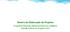 Roteiro de Elaboração de Projetos. Programa Petrobras Desenvolvimento & Cidadania Seleção Pública de Projetos 2010