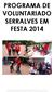 PROGRAMA DE VOLUNTARIADO SERRALVES EM FESTA 2014