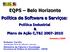 EQPS Belo Horizonte. Política de Software e Serviços: Política Industrial & Plano de Ação C,T&I 2007-2010