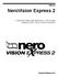 Manual. NeroVision Express 2. O mundo do vídeo mais perto de si Crie os seus próprios DVDs, VCDs, SVCDs e minidvd.