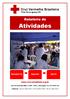 Relatório de. Atividades. www.cruzvermelhani.org.br. Rua Cel. Bernardino Melo, nº 2085 - Centro - Nova Iguaçu / RJ, CEP:26255-140