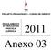 PROJETO PEDAGÓGICO - CURSO DE DIREITO REGULAMENTO DO NÚCLEO DE PRÁTICA JURÍDICA 2011. Anexo 03