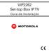 VIP2262 Set-top Box IP TV. Guia de Instalação
