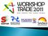 1ª ETAPA: WORKSHOP TRADE 2011 BELO HORIZONTE E UBERLÂNDIA / MG