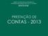 SINDICATO DOS TRABALHADORES DA UNIVERSIDADE FEDERAL DE SANTA CATARINA SINTUFSC PRESTAÇÃO DE CONTAS - 2013