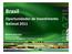 Brasil. Oportunidades de Investimento Batimat 2011. Miriam Belchior. Ministra de Estado Ministério do Planejamento, Orçamento e Gestão