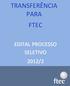 A INSTITUIÇÃO... 8 DIREÇÕES... 9 GESTORES DE CURSOS... 9 CURSOS, ATOS AUTORIZATIVOS, VAGAS E TURNOS OFERECIDOS NO PROCESSO SELETIVO 2012/1...