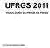 UFRGS 2011 RESOLUÇÃO DA PROVA DE FÍSICA