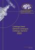 Catálogo Geral General Catalogue Catálogo General. Válvulas Industriais Industrial Valves Valvulas Industriales