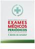 COORDENAÇÃO GERAL DE ADMINISTRAÇÃO DE PESSOAS-CGAP SAMO - UNIDADE SIASS EXAMES MÉDICOS PERIÓDICOS E.M.P CARTILHA DO SERVIDOR