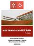 MESTRADO EM GESTÃO. 3ª edição. Universidade do Minho Escola de Economia e Gestão Departamento de Gestão